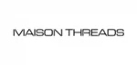 Maison Threads